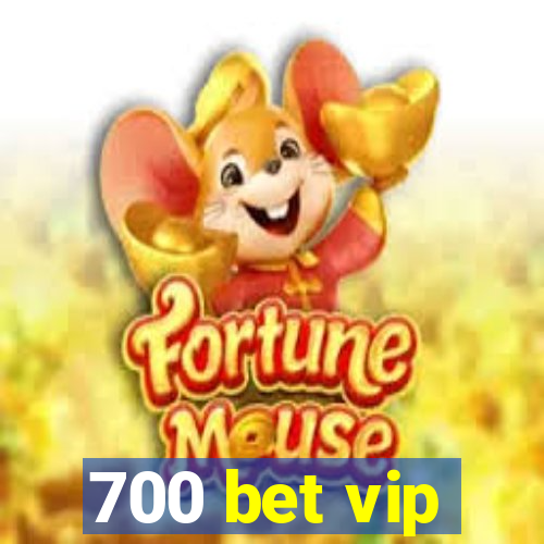 700 bet vip